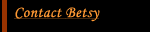 Contact Betsy